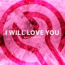 I Will Love You