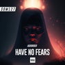Have No Fears (Original Mix)