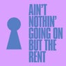 Ain't Nothin' Going on But the Rent