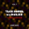 Tech House Madness, Vol. 7 (Tech House Club Session)