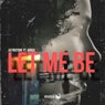 Let Me Be (Original Mix)