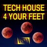 Tech House 4 Your Feet