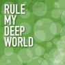 Rule My Deep World