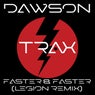 Faster & Faster (Legion Remix)