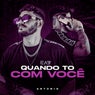 Quando To Com Você