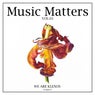 Music Matters, Vol.1