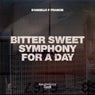 Bitter Sweet Symphony For A Day (Extended Mix)