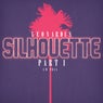 Silhouette, Part 1