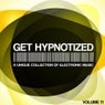 Get Hypnotized - A Unique Collection Of Electronic Music Vol. 11