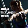 Fitness Tech House Music
