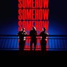 SOMEHOW