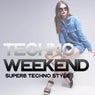 Techno Weekend (Superb Techno Style)