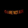 You Are Not Alone