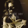 You're My Angel