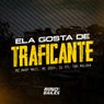 Ela Gosta de Traficante