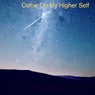 Come on My Higher Self