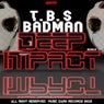 BadMan (Deep Impact Muncha Remix)