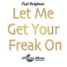 Let Me Get Your Freak On