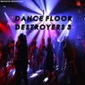 Dancefloor Destroyers 3