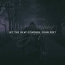 Let the Beat Control Your Feet