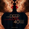 How DEEP Is Your Love (40 Deep House Tunes)