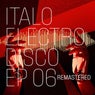 Italo Electro Disco Ep 06 (Remastered 2025)
