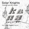 Solar Knights - Voodoo & SK Hustle