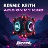Acid On My Mind