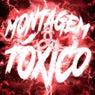 MONTAGEM TÓXICO