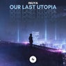 Our Last Utopia