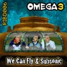 We Can Fly / Subsonic