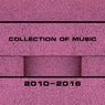 Collection of Music 2010-2016