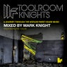 Toolroom Knights (Mixed By Mark Knight)