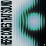 Here Comes That Sound (Extended Mix)