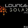 Lounge Solar, Pt. 1