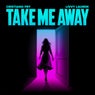 Take Me Away (Extended Mix)
