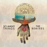 So Many Things (The Remixes)