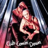 Club Comin' Down