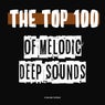 The Top 100 of Melodic Deep Sounds