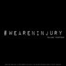 #WEARENINJURY, Volume Fourteen
