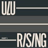 Ulu Rising (Part I)