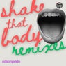 Shake That Body (The Remixes)