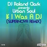 If I Was A DJ (Supernova Remixes)