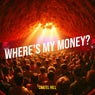 Where's My Money?