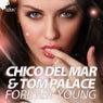 Chico Del Mar & Tom Palace - Forever Young