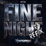 Fine Night - Hard Refix
