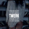 TWERK