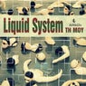 Liquid System