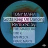 Gotta Keep On Dancing (Incl. Remixes)