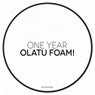 Olatu Foam! One Year